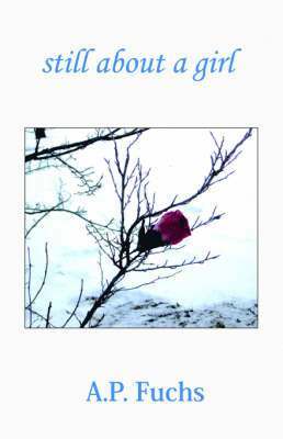 A.P. Fuchs - Still About A Girl, Häftad