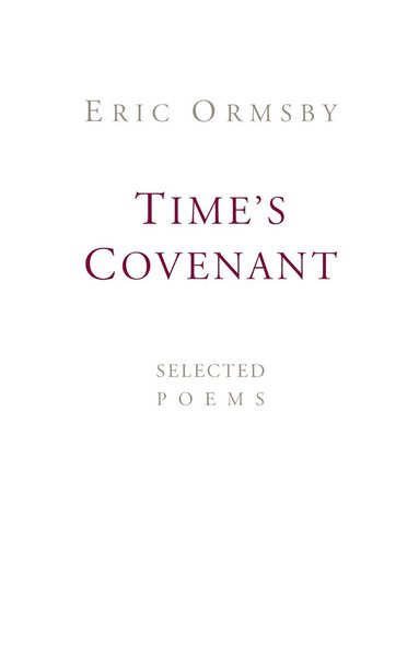 Eric Ormsby - Time's Covenant, Häftad