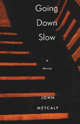 John Metcalf - Going Down Slow, Häftad