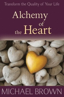 Michael Brown - Alchemy of the Heart, Häftad