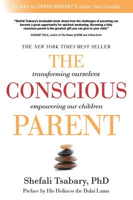 bokomslag The Conscious Parent: Transforming Ourselves, Empowering Our Children