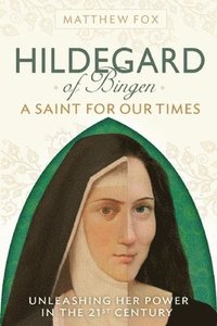 bokomslag Hildegard of Bingen: A Saint for Our Times