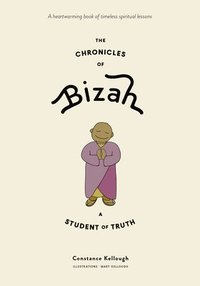 bokomslag The Chronicles of Bizah, A Student of Truth