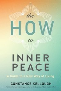 bokomslag The HOW to Inner Peace