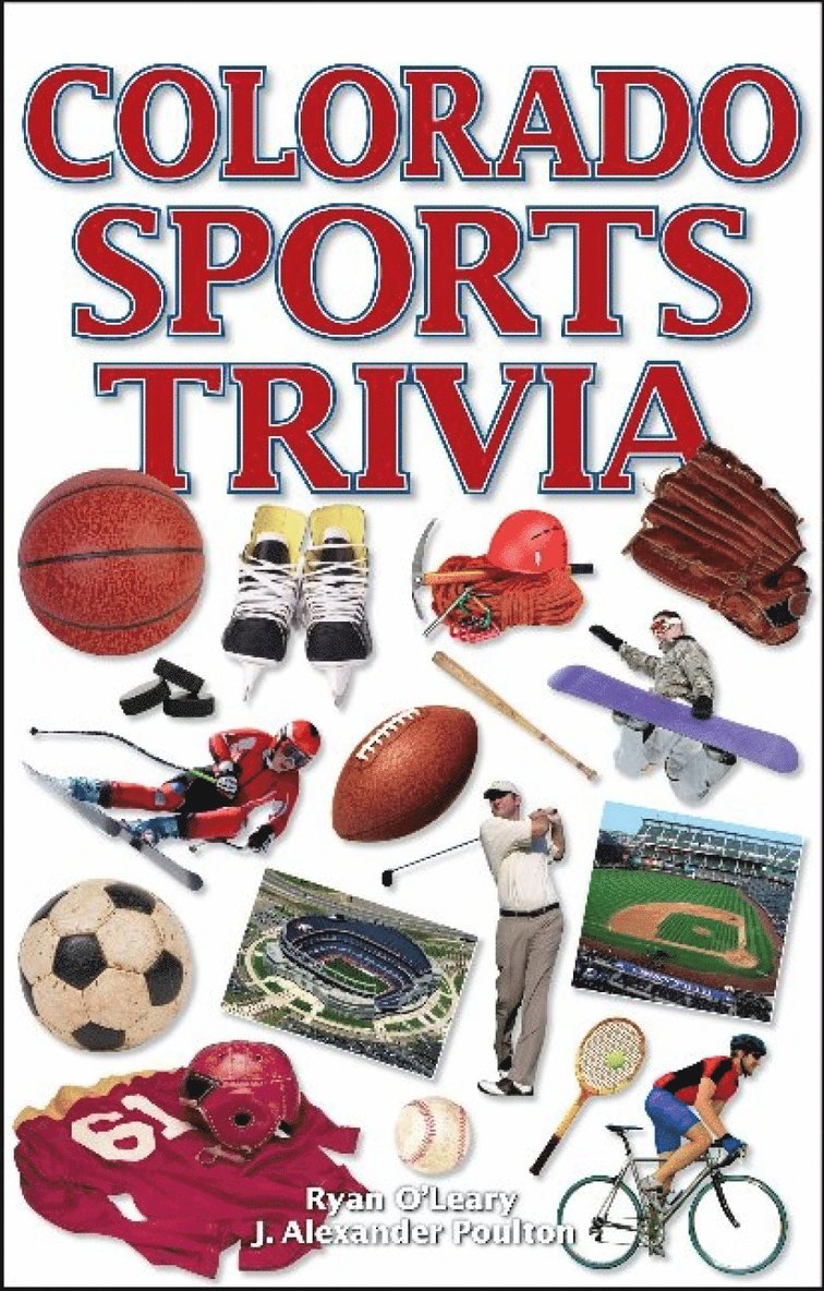 Ryan O'Leary, J. Alexander Poulton - Colorado Sports Trivia, Häftad