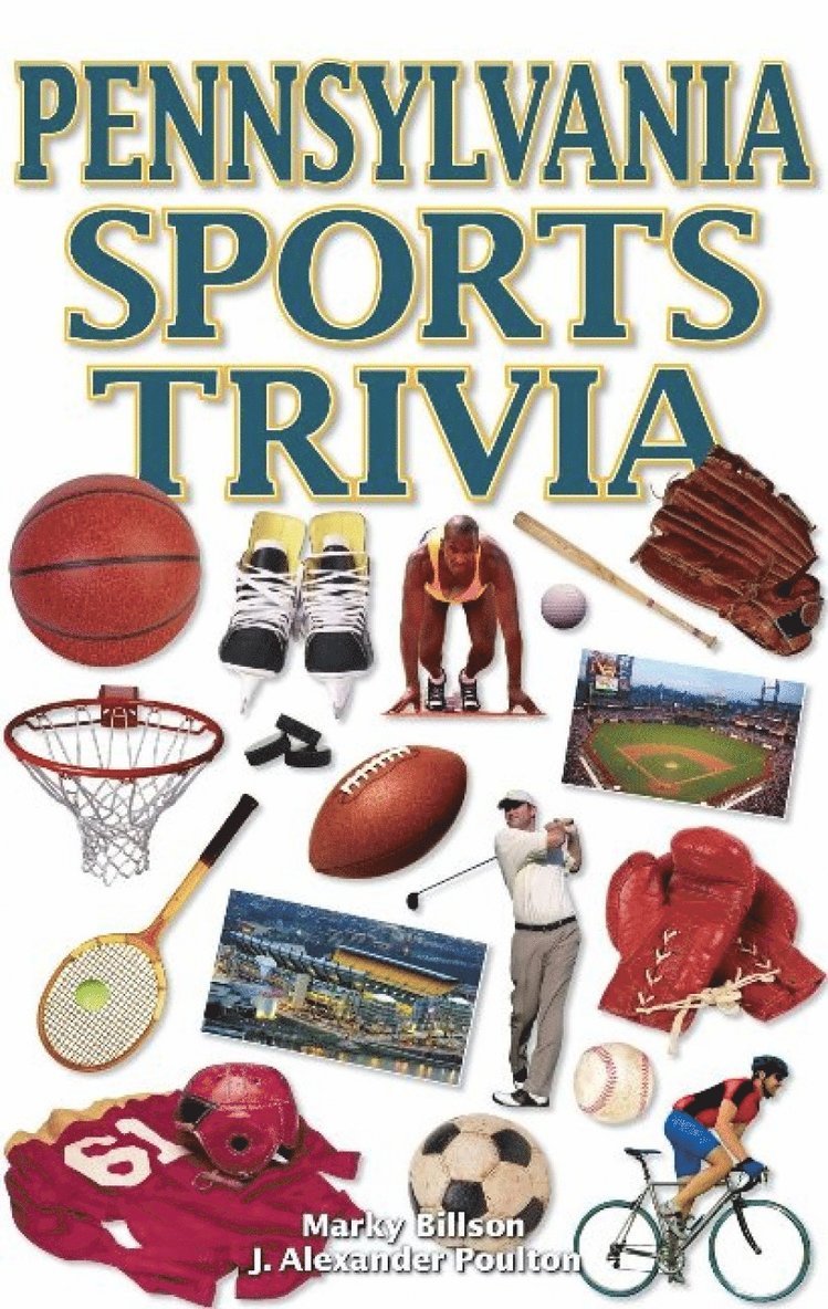 Marky Billson, J. Alexander Poulton - Pennsylvania Sports Trivia, Häftad