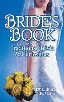 bokomslag Bride's Book of Traditions, Trivia & Curiosities