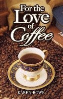 For The Love Of Coffee 1