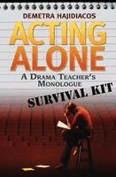 Demetra Hajidiacos - Acting Alone: A Drama Teacher's Monologue Survival Kit, Häftad