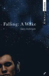 Gary Kirkham - Falling: A Wake, Häftad. Tillgänglighet: Lägg i varukorg