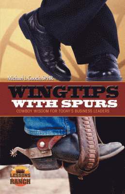 Michael L Gooch, Michael L. Gooch - Wingtips with Spurs, Häftad