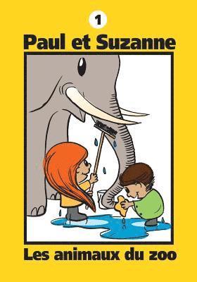 Paul et Suzanne - Les animaux du zoo 1