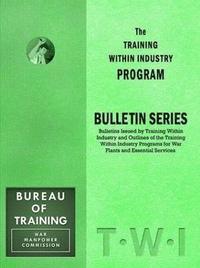 bokomslag Training Within Industry: Bulletin Series