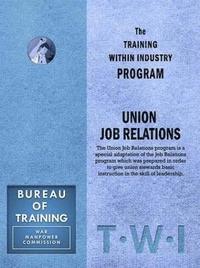 bokomslag Training Within Industry: Union Job Relations