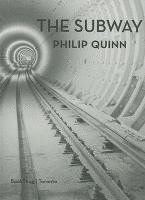 Philip Quinn - The Subway, Häftad