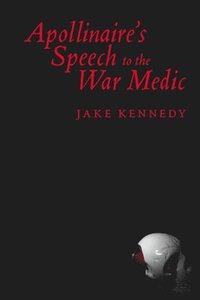 bokomslag Apollinaire's Speech to the War Medic