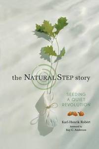 bokomslag The Natural Step Story: Seeding a Quiet Revolution