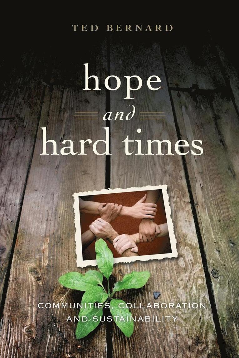 Hope and Hard Times: Communities, Collaboration and Sustainability