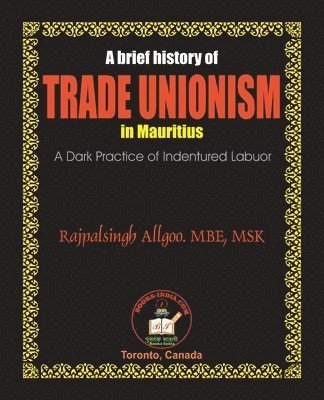 bokomslag A Brief History of Trade Unionism in Mauritius