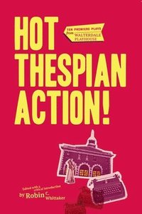 bokomslag Hot Thespian Action!