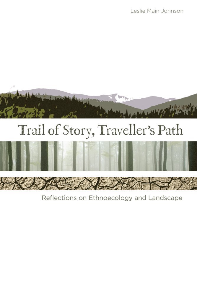 Leslie Main Johnson - Trail of Story, Travellers' Path, Häftad