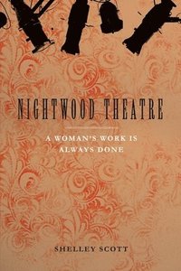 bokomslag Nightwood Theatre