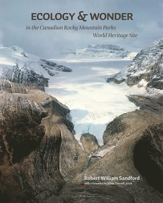 bokomslag Ecology and Wonder in the Canadian Rocky Mountain Parks Heritage Site