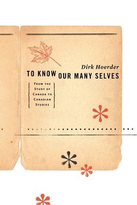 Dirk Hoerder - To Know Our Many Selves, Häftad