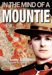 bokomslag In The Mind Of A Mountie