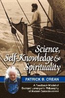 Patrick Bernard Crean - Science, Self-Knowledge and Spirituality, Häftad