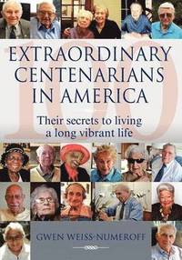 bokomslag Extraordinary Centenarians in America
