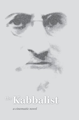 Kabbalist: a Cinematic Novel**************** 1