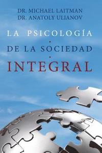 bokomslag La Psicologia de la Sociedad Integral