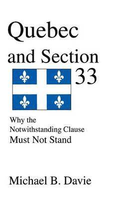 Michael B Davie - Quebec and Section 33, Inbunden