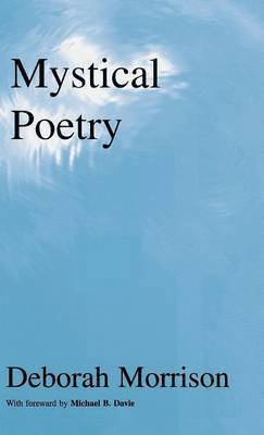 Deborah Morrison, Michael B. Davie, Michael B Davie - Mystical Poetry, Inbunden