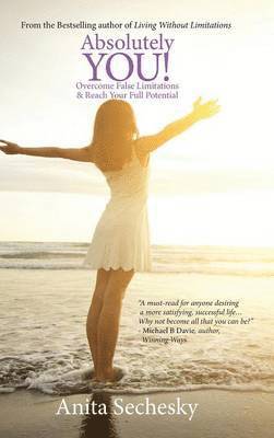 bokomslag Absolutely You: Overcome False Limitations & Reach Your Full Potential