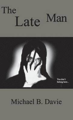 Michael B. Davie - Late Man, Inbunden