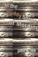 bokomslag In the Muddy Shoes of Morning