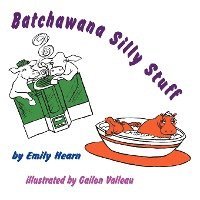 Emily Hearn - Batchawana Silly Stuff, Häftad. Tillgänglighet: Lägg i varukorg
