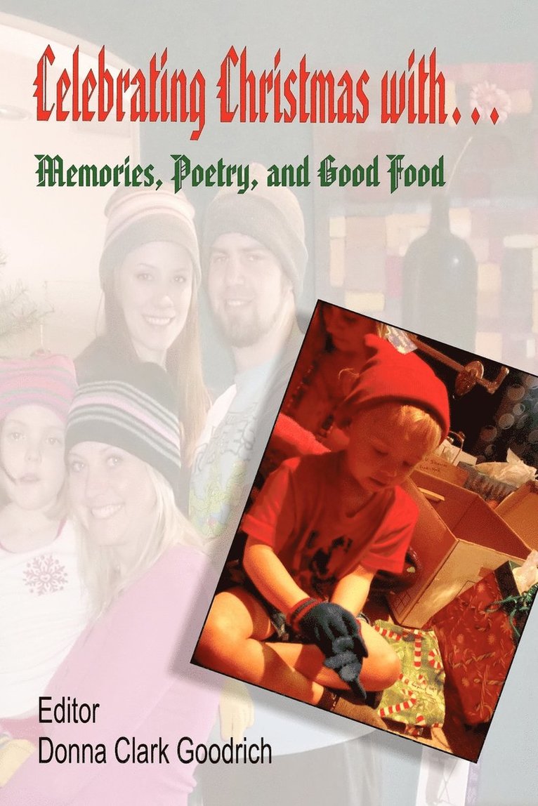 Celebrating Christmas with... Memories, Poetry, and Good Food 1