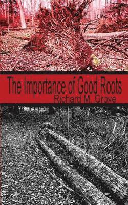The Importance of Good Roots 1