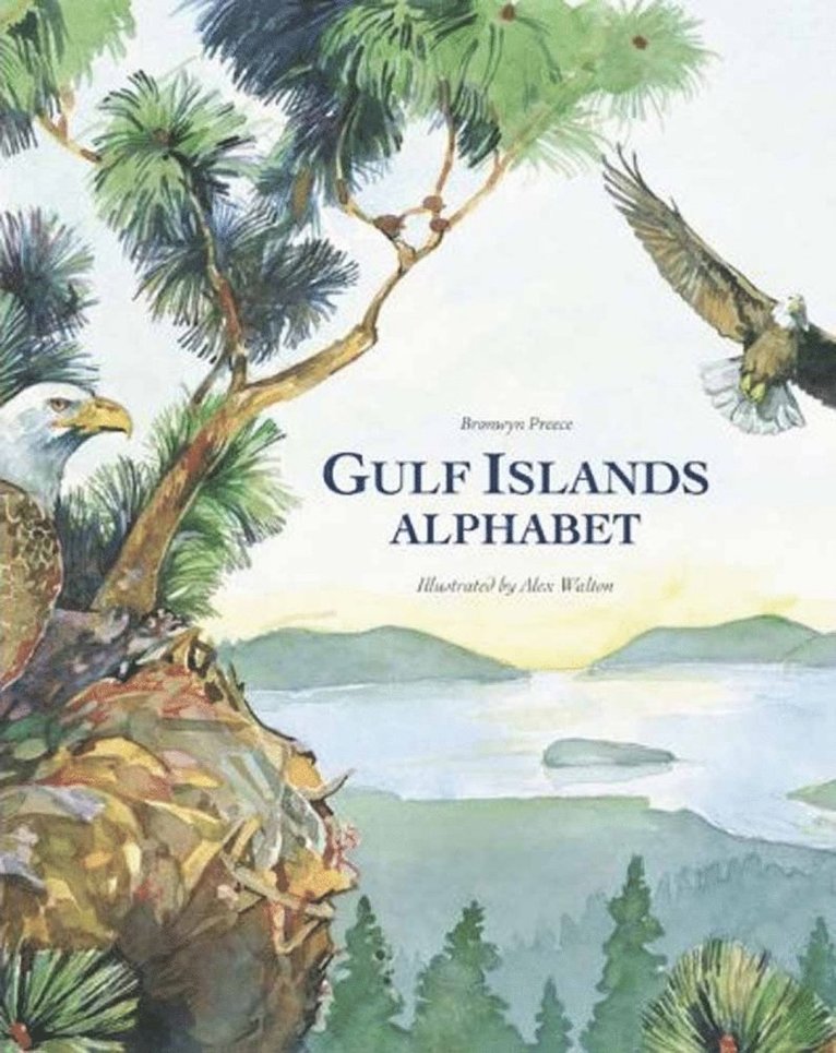 Bronwyn Preece - Gulf Islands Alphabet, Inbunden