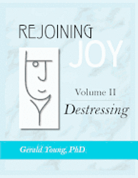bokomslag Rejoining Joy: Volume 2 Destressing