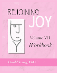 bokomslag Rejoining Joy: Volume 7 Workbook