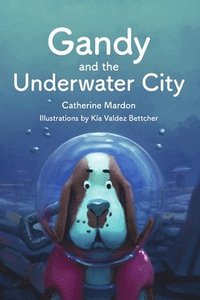 bokomslag Gandy and the Underwater City
