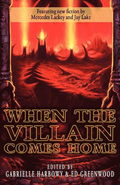 Gabrielle Harbowy, Ed Greenwood - When the Villain Comes Home, Häftad