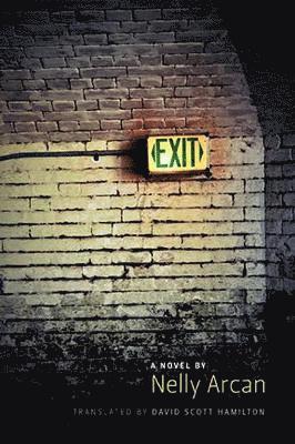Nelly Arcan - Exit, Häftad