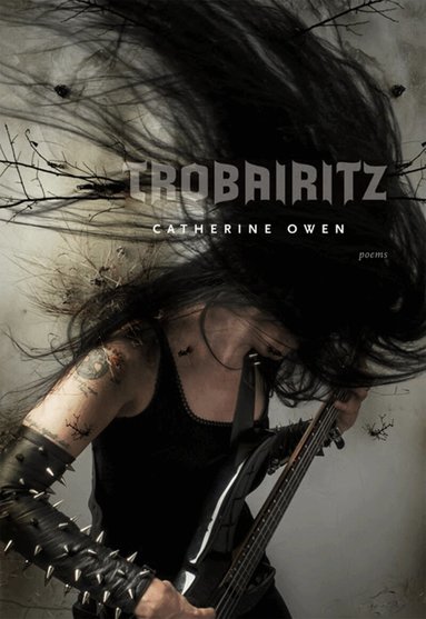 Catherine Owen - Trobairitz, Häftad