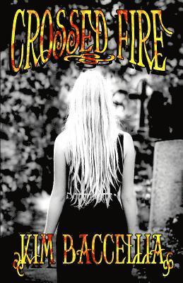Crossed Fire (Book 2 Crossed Series)