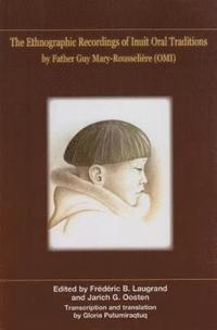 bokomslag The Ethnographic Recordings of Inuit Oral Traditions